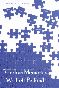 Cover image: Random Memories We Left Behind 9781973656562