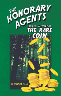 Imagen de portada: The Honorary Agents and the Mystery of the Rare Coin 9781973656784