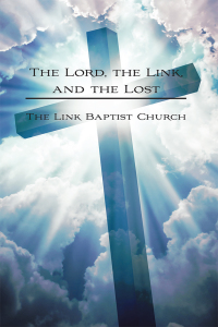 Cover image: The Lord, the Link, and the Lost 9781973656951