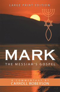 Omslagafbeelding: Mark the Messiah’s Gospel 9781973657583