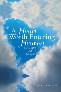 Imagen de portada: A Heart Worth Entering Heaven 9781973657606