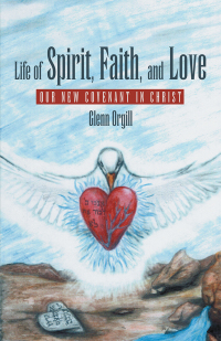 Cover image: Life of Spirit, Faith, and Love 9781973658290