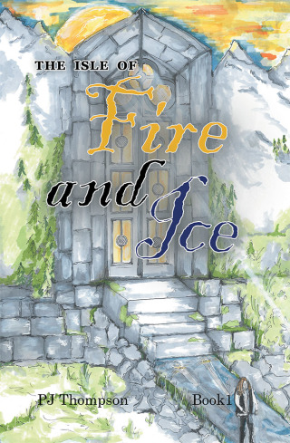 Cover image: The Isle of Fire and Ice 9781973659020