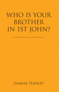 Cover image: Who Is Your Brother in 1St John? 9781973659082