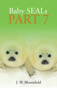 Cover image: Baby Seals Part 7 9781973659471