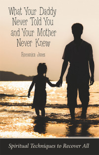 Imagen de portada: What Your Daddy Never Told You and Your Mother Never Knew 9781973660774