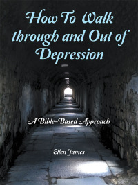 Cover image: How to Walk Through and out of Depression 9781973661061