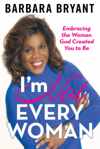 Cover image: I’m Not Every Woman 9781973661221
