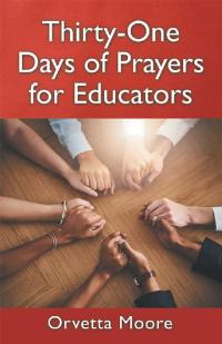 Imagen de portada: Thirty-One Days of Prayers for Educators 9781973662259