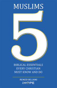 Imagen de portada: Muslims: 5 Biblical Essentials Every Christian Must Know and Do 9781973662976