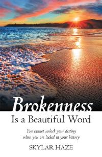 Cover image: Brokenness Is a Beautiful Word 9781973663560