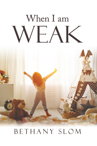 Imagen de portada: When I Am Weak 9781973663881