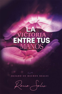 Imagen de portada: La Victoria  Entre Tus  Manos 9781973665267