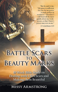 Cover image: Battle Scars to Beauty Marks 9781973666288