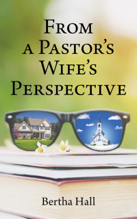 Cover image: From a Pastor's Wife's Perspective 9781973666882