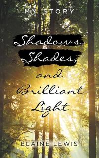 Cover image: Shadows, Shades, and Brilliant Light 9781973667858