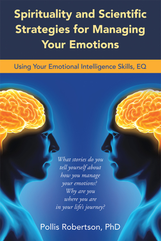 Cover image: Spirituality and Scientific Strategies for Managing Your Emotions 9781973668459