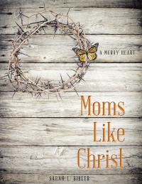 Cover image: Moms Like Christ 9781973669821