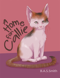 表紙画像: A Home for Callie 9781973669845
