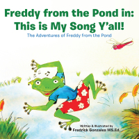 Omslagafbeelding: Freddy from the Pond In: This Is My Song Y’All! 9781973671107