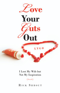 Cover image: Love Your Guts Out 9781973671237