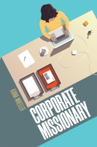 Cover image: Corporate Missionary 9781973672425
