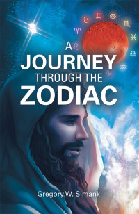 Cover image: A Journey Through the Zodiac 9781973672586