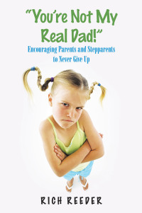 Cover image: “You’Re Not My Real Dad!” 9781973673163