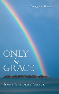 Cover image: Only by Grace 9781973673279