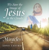 Imagen de portada: We Saw the Image of Jesus in the Clouds 9781973673514