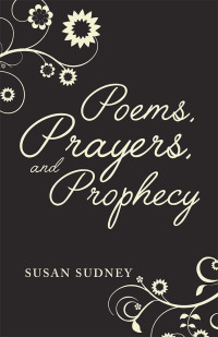 Omslagafbeelding: Poems, Prayers And Prophecy 9781973673958