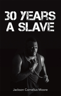Imagen de portada: 30 Years a Slave 9781973674061