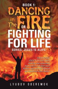 Imagen de portada: Book 1: Dancing in the Fire or Fighting for Life 9781973674245