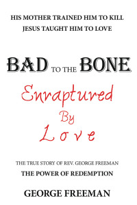 Cover image: Bad to the Bone Enraptured by Love 9781973675303