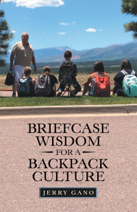 Cover image: Briefcase Wisdom for a Backpack Culture 9781973675686