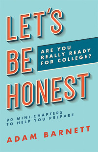 Imagen de portada: Let’s Be Honest Are You Really Ready for College? 9781973676492