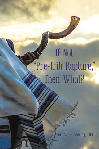 Imagen de portada: If Not “Pre-Trib Rapture,” Then What? 9781973677079