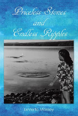 Omslagafbeelding: Priceless Stones and Endless Ripples 9781973677178