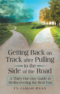 Imagen de portada: Getting Back on Track After Pulling to the Side of the Road 9781973678052