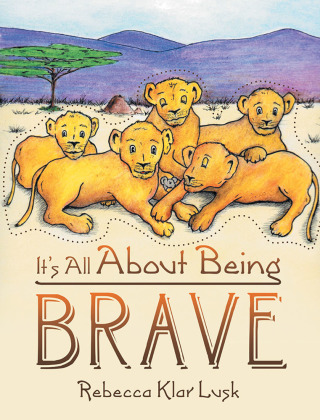 Imagen de portada: It’s All About Being Brave 9781973678816