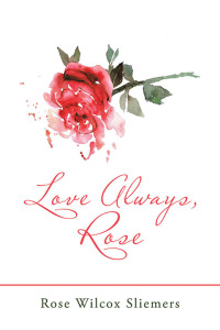 Imagen de portada: Love Always, Rose 9781973680512