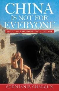 Cover image: China Is Not for Everyone 9781973680802