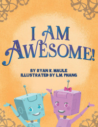 Imagen de portada: I Am Awesome! 9781973681052