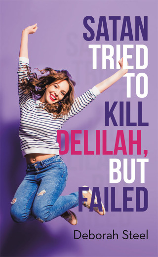 Cover image: Satan Tried to Kill Delilah, but Failed 9781973681403