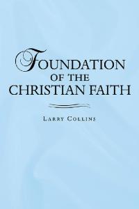 Omslagafbeelding: Foundation of the Christian Faith 9781973682196