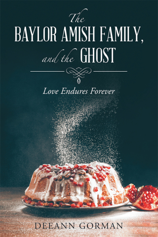 Cover image: The Baylor Amish Family, and the Ghost 9781973682400