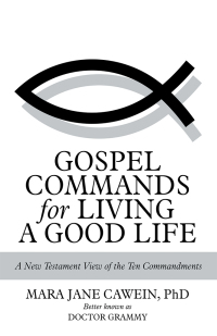 Cover image: Gospel Commands for Living a Good Life 9781973682851