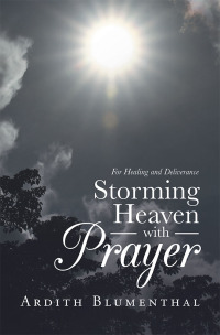 Omslagafbeelding: Storming Heaven with Prayer 9781973683674