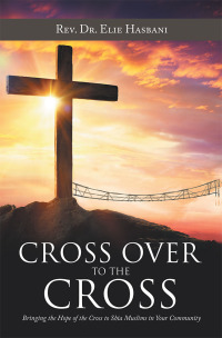Omslagafbeelding: Cross over to the Cross 9781973685494