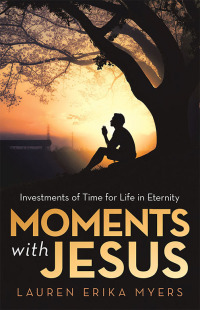 表紙画像: Moments with Jesus 9781973685852